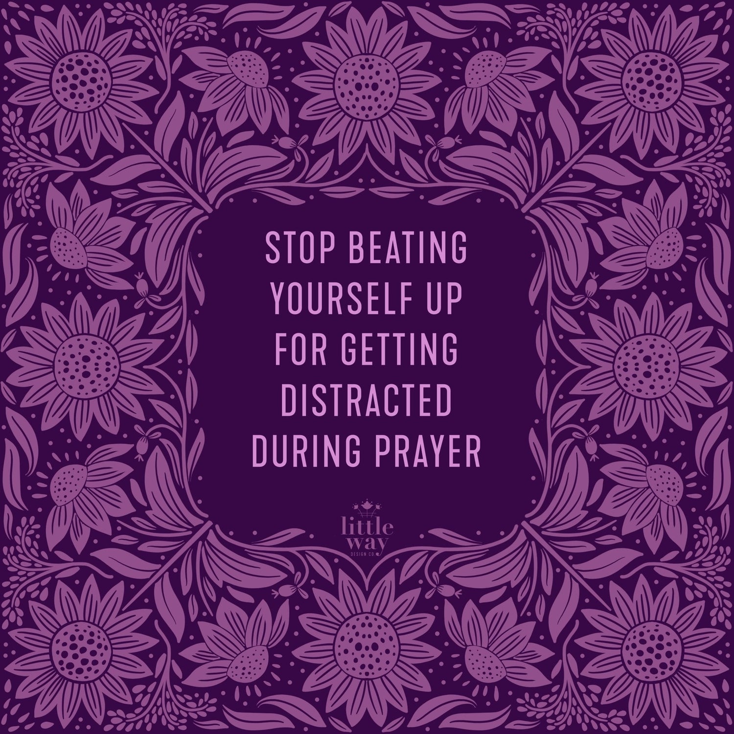 Getting Distracted during Prayer? - Little Way Design Co.