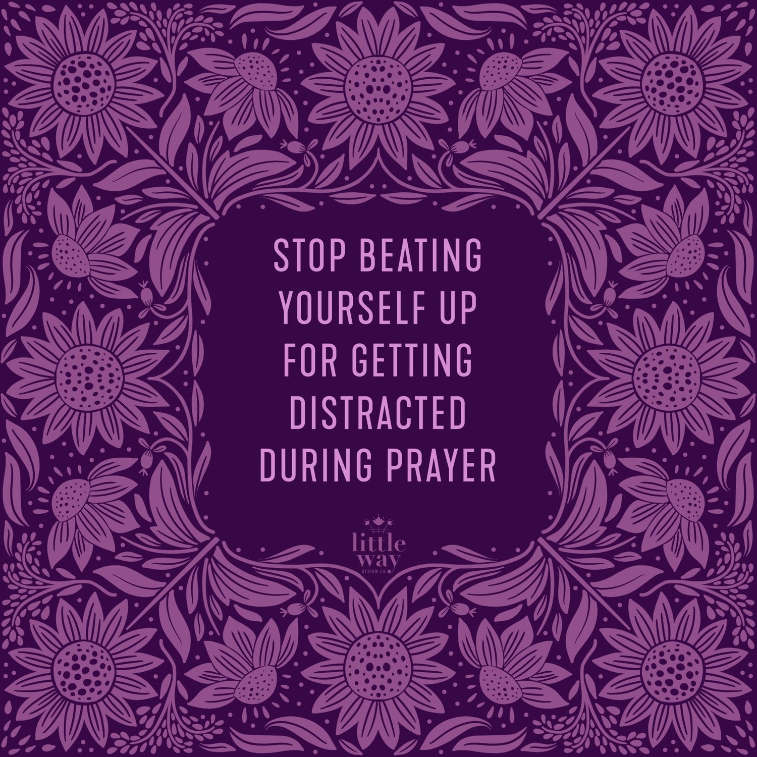 Getting Distracted during Prayer? - Little Way Design Co.