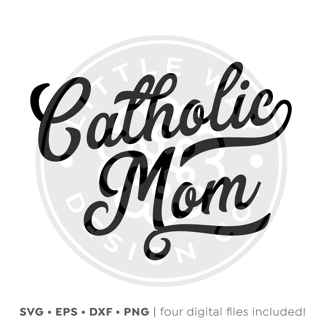 Catholic Mom SVG - Little Way Design Co.