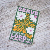 Serve Where You Are Catholic Sticker - Little Way Design Co.