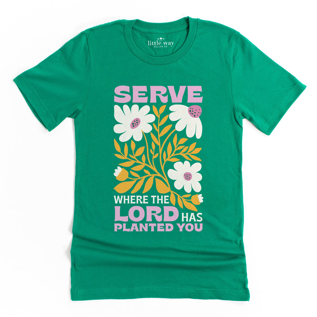 Serve Where You Are Catholic T-shirt - Little Way Design Co.